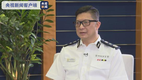 專訪香港警務(wù)處處長鄧炳強 堅決支持香港國安法 該法令警隊執(zhí)法有法可依